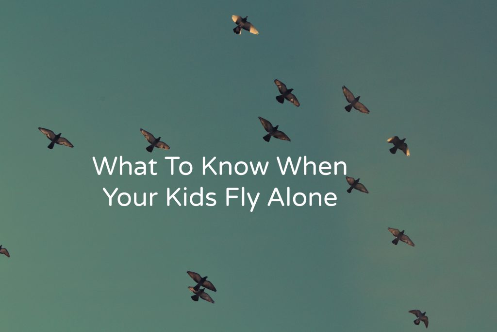 what-to-know-when-your-kids-fly-alone